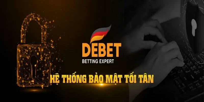 Debet rất chú trọng việc bảo mật cho người chơi